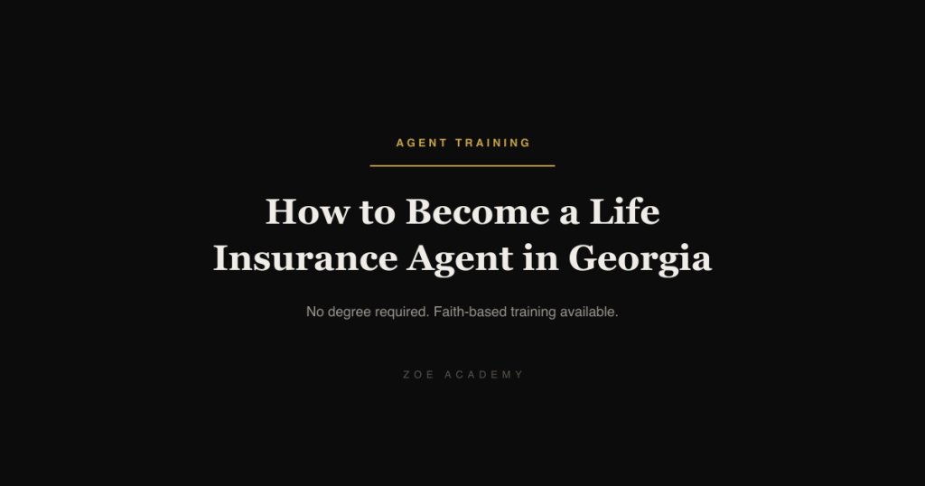How to Become a Life Insurance Agent in Georgia - Zoe Academy
